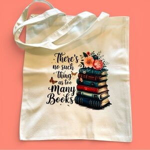 Canvas Book Lover Tote Bag - 'There's No Such Thing as Too Many Books' handmade